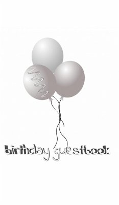 Ballon Birthday Guest Book - Huhn, Michael; Huhn, Michael