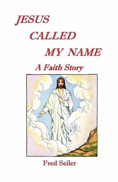 Jesus Called My Name - Seiler, Fred