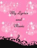 My Lyrics and Music
