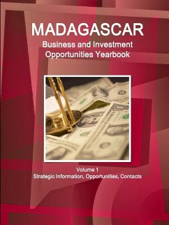 Madagascar Business and Investment Opportunities Yearbook Volume 1 Strategic Information, Opportunities, Contacts - Ibp, Inc.