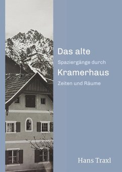 Das alte Kramerhaus - Traxl, Hans