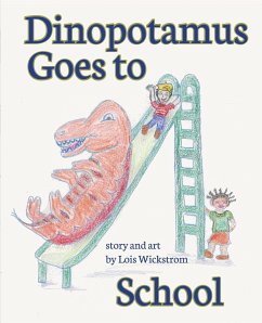 Dinopotamus Goes to School (paper) - Wickstrom, Lois J