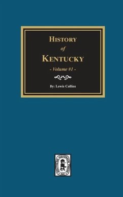 History of Kentucky - Volume #1 - Collins, Lewis