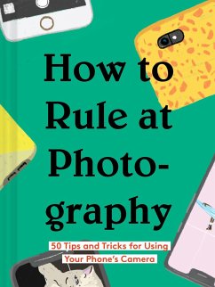 How to Rule at Photography - Chronicle Books