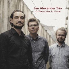 Of Memories To Come - Jan Alexander Trio