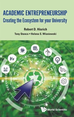 Academic Entrepreneurship: Creating the Ecosystem for Your University - Hisrich, Robert D