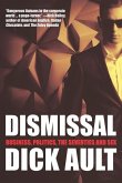 Dismissal: Business, Politics, the Seventies and Sex