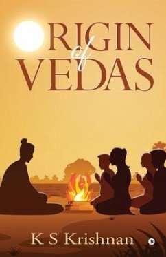Origin of Vedas - K. S. Krishnan