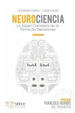 Neurociencia: La Súper Carretera De La Toma De Decisiones