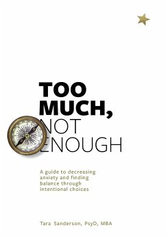 Too much, Not enough - Sanderson, Tara