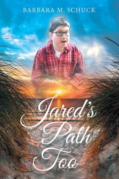 Jared's Path Too - Schuck, Barbara M.