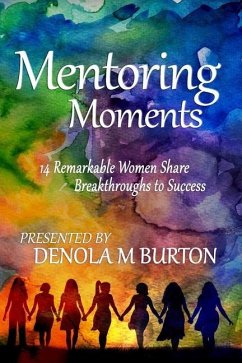 Mentoring Moments - Cargile, Aisha; Zawahri, Sonal Sheth; Coleman, Kathleen Sophia