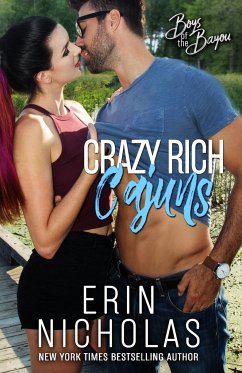 Crazy Rich Cajuns (Boys of the Bayou Book 4) - Nicholas, Erin