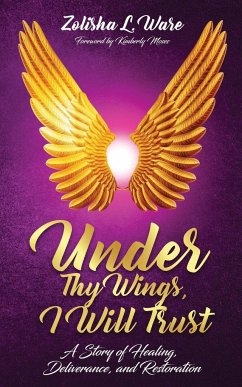 Under Thy Wings, I Will Trust - Ware, Zolisha L.
