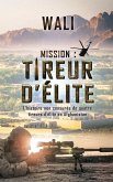 Mission: tireur d'élite: L'histoire de quatre tireurs d'élite en Afghanistan