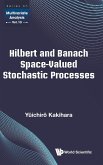 HILBERT AND BANACH SPACE-VALUED STOCHASTIC PROCESSES