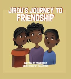 Jirou's Journey to Friendship - Ellis, Edwin; Young Authors Publishing