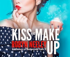 Kiss and Make Up - Neeley, Robyn