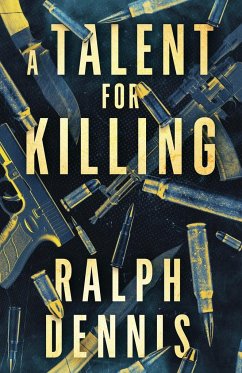 A Talent for Killing - Dennis, Ralph