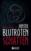 Hinter blutroten Schatten