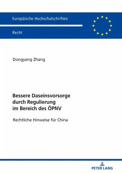 Bessere Daseinsvorsorge durch Regulierung im Bereich des ÖPNV - Zhang, Dongyang