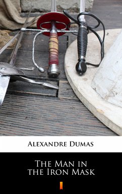 The Man in the Iron Mask (eBook, ePUB) - Dumas, Alexandre