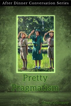 Pretty Pragmatism (After Dinner Conversation, #6) (eBook, ePUB) - McBrearty, Jenean