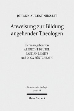 Anweisung zur Bildung angehender Theologen (eBook, PDF) - Nösselt, Johann August