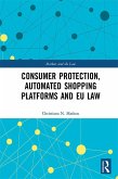Consumer Protection, Automated Shopping Platforms and EU Law (eBook, PDF)
