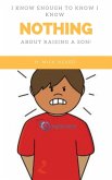 I Know Enough To Know I Know Nothing About Raising A Son! (First in the I Know Enough To Know series) (eBook, ePUB)