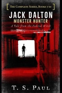 Jack Dalton, Monster Hunter, The Complete Serial Series (1-10): The History of the Magical Division - Paul, T. S.