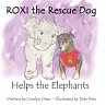 ROXI the Rescue Dog Helps the Elephants - Bild 1