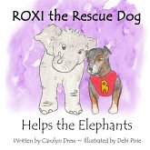 ROXI the Rescue Dog Helps the Elephants