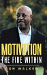 Motivation - the Fire Within - Bild 1