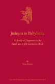 Judeans in Babylonia: A Study of Deportees in the Sixth and Fifth Centuries Bce