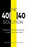 The 4040 Solution: Mastering Emotional Energy in Leadership and Sales