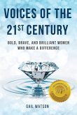 Voices of the 21st Century: Bold, Brave, and Brilliant Women Who Make a Difference