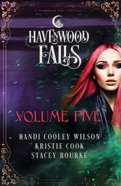 Havenwood Falls Volume Five - Cooley Wilson, Randi; Cook, Kristie; Rourke, Stacey