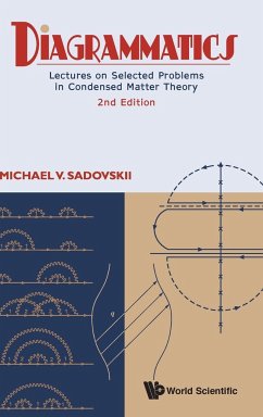 Diagrammatics: Lectures on Selected Problems in Condensed Matter Theory (2nd Edition) - Sadovskii, Michael V