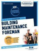 Building Maintenance Foreman (C-1147): Passbooks Study Guide Volume 1147