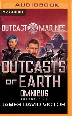 Outcasts of Earth Omnibus: Outcast Marines, Books 1-3 - Victor, James David