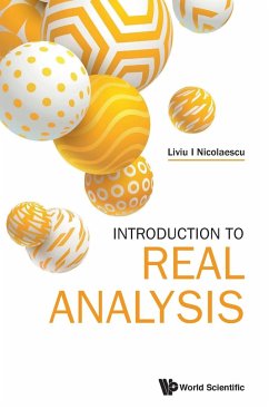 INTRODUCTION TO REAL ANALYSIS - Liviu I Nicolaescu