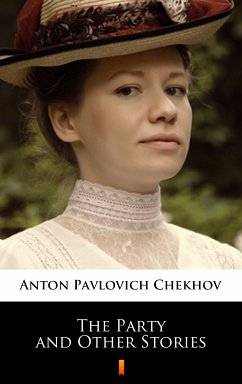The Party and Other Stories (eBook, ePUB) - Chekhov, Anton Pavlovich
