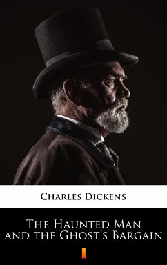 The Haunted Man and the Ghost’s Bargain (eBook, ePUB) - Dickens, Charles