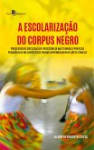 A Escolarização do Corpus Negro (eBook, ePUB)