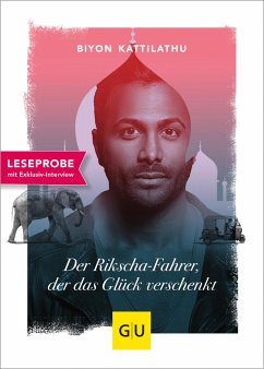 XXL-Leseprobe: Der Rikscha-Fahrer, der das Glück verschenkt (eBook, ePUB) - Kattilathu, Biyon