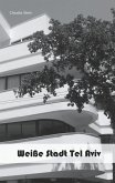 Weiße Stadt Tel Aviv (eBook, ePUB)