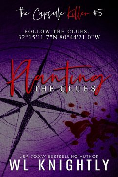Planting the Clues (The Capsule Killer, #5) (eBook, ePUB) - Knightly, Wl
