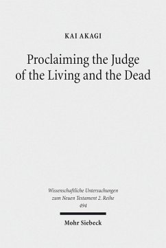 Proclaiming the Judge of the Living and the Dead (eBook, PDF) - Akagi, Kai