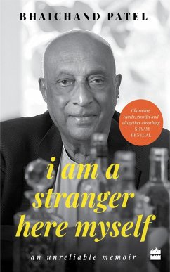 I Am a Stranger Here Myself (eBook, ePUB) - Patel, Bhaichand